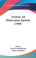 Aristeae Ad Philocratem Epistula (1900) 1104021358 Book Cover