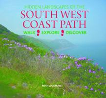 Hidden Landscapes South West Coast Path 0857042831 Book Cover