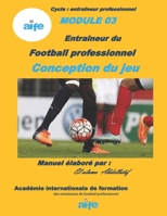 Football professionnel : La conception de jeu (French Edition) B085RRZ597 Book Cover