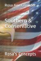 Southern & Conservative: Rosa's Concepts 1070859079 Book Cover