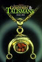 Ancient Astrological Gemstones & Talismans: The Complete Science of Planetary Gemology 9748902242 Book Cover