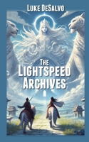 The Lightspeed Archives B0F9V7PXWZ Book Cover