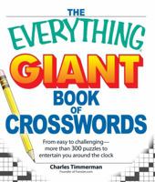 The Everything Giant Book of Crosswords: From easy to challenging, more than 300 puzzles to entertain you around the clock 1598697161 Book Cover