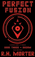 Perfect Fusion: Dream 1963214048 Book Cover