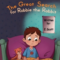 The Great Search for Robbie the Rabbit B0GLLJR82K Book Cover