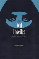 The Veil Unveiled: The Hijab in Modern Culture 0813026989 Book Cover