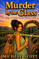 Murder by the Glass (Wine Lover's Mystery, Book 2) 0425210219 Book Cover
