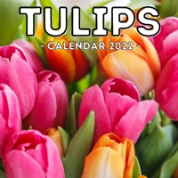 Tulips Calendar 2022: 16-Month Calendar, Cute Gift Idea For Tulip Lovers Women & Men null Book Cover