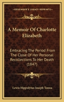 A Memoir of Charlotte Elizabeth 0526150734 Book Cover