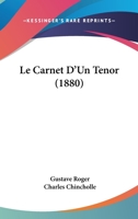 Le Carnet d'Un Tnor... 1018773371 Book Cover