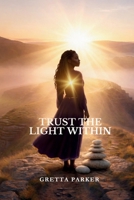 Trust The Light Within B0HKBTSLNK Book Cover