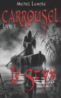 LE STYX (CARROUSEL) (French Edition) 2958743632 Book Cover