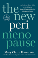 The New Perimenopause: An Evidence-Based Guide to Surviving the Zone of Chaos and Feeling Like Yourself Again