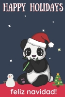 Happy Holidays Feliz Navidad: Cute Kawaii Chibi Panda with Bamboo With a Red White Santa Hat with Night Sky with Stars Notebook Cover. Great Journal Gift or Stocking Stuffer for Christmas 1705918468 Book Cover