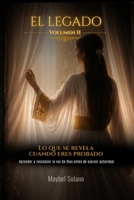 EL LEGADO VOLUMEN II- Lo que se revela cuando eres probado: Aprender a reconocer la voz de Dios antes de ejercer autoridad (Spanish Edition) B0H2S11MCP Book Cover