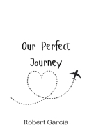 Our Perfect Journey 9908010425 Book Cover