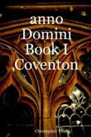 Anno Domini Book I Coventon 1411606388 Book Cover