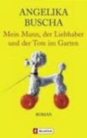 Mein Mann, Der Liebhaber Und Der Tote Im Garten 3548258018 Book Cover