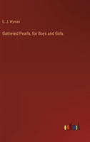 Gathered Pearls, for Boys and Girls 3385313554 Book Cover