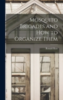 Mosquito Brigades and How to Organize Them 1016794320 Book Cover