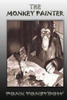 The Monkey Painter 1491062924 Book Cover