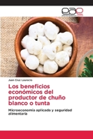 Los beneficios económicos del productor de chuño blanco o tunta (Spanish Edition) 6139434815 Book Cover