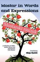 Mostar in words and expressions: Mostarski rječnik B09762NW7Z Book Cover