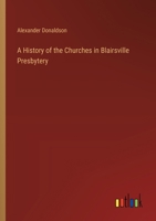 A History of the Churches in Blairsville Presbytery 3368834665 Book Cover