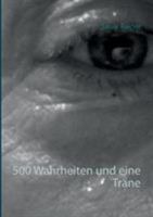 500 Wahrheiten und eine Träne 374319760X Book Cover