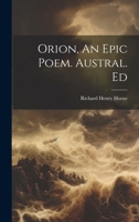 Orion, An Epic Poem. Austral. Ed 102117131X Book Cover
