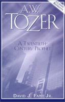 A.W.Tozer: A Twentieth Century Prophet 0875090486 Book Cover