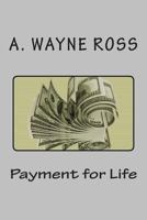 Payment for Life 1500301825 Book Cover
