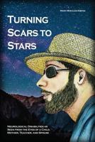 Turning Scars to Stars 1480939110 Book Cover