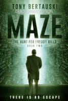 Maze: The Hunt for Freddy Bills: A Science Fiction Thriller B07Y1XYG9Y Book Cover