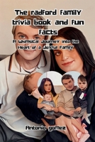 The Radford Family trivia book and fun facts: A Whimsical Journey into the Heart of a Joyful Family B0CSFPYS64 Book Cover