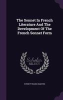 The Sonnet In French Literature And The Development Of The French Sonnet Form 1141429322 Book Cover