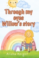 Through my eyes Willow’s story B0FGHGSGH3 Book Cover