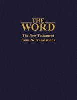 The Word: The New Testament from 26 Translations 093549104X Book Cover