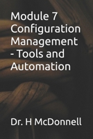 Module 7 Configuration Management - Tools and Automation (Configuration Management (CM) Training and Certification) B0F897HKVS Book Cover