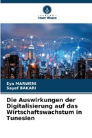 Die Auswirkungen der Digitalisierung auf das Wirtschaftswachstum in Tunesien (German Edition) 6207789113 Book Cover