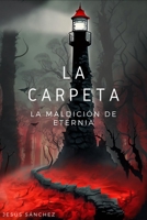 La Carpeta la maldición de Eternia (Spanish Edition) B0CHLKMWZT Book Cover