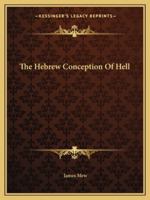 The Hebrew Conception Of Hell 1425459528 Book Cover