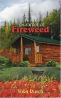 Summer of Fireweed 1425909035 Book Cover