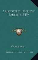 Aristoteles Uber Die Farben (1849) 116028718X Book Cover
