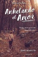 Anhelando el Amor 1647890357 Book Cover