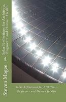 Solar Reflections for Architects, Engineers and Human Health 145363438X Book Cover