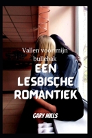 Vallen voor mijn bullebak: Een lesbische romantiek B0BFTWG5NJ Book Cover