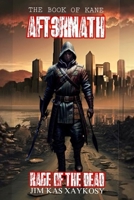 THE BOOK OF KANE: RAGE OF THE DEAD (AFT3RMATH) B0FF2PWGPK Book Cover