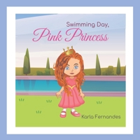 Pink Princess: Swimming Day B08ZFT6YS5 Book Cover