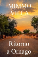 RITORNO A ORNAGO: Racconti Fantastici (Italian Edition) B0G5MHFRZ4 Book Cover
